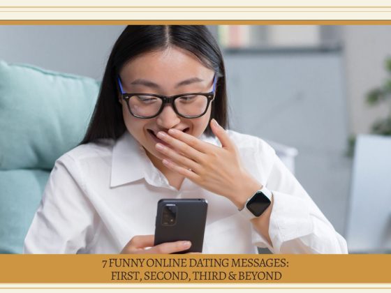 7 Funny Online Dating Messages: First, Second, Third & Beyond