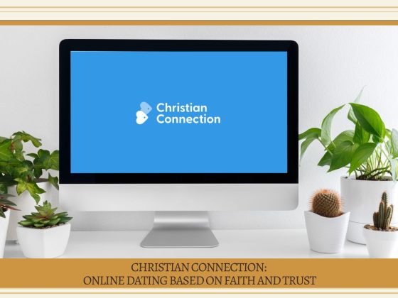Christian Connection: Online Dating Based on Faith and Trust