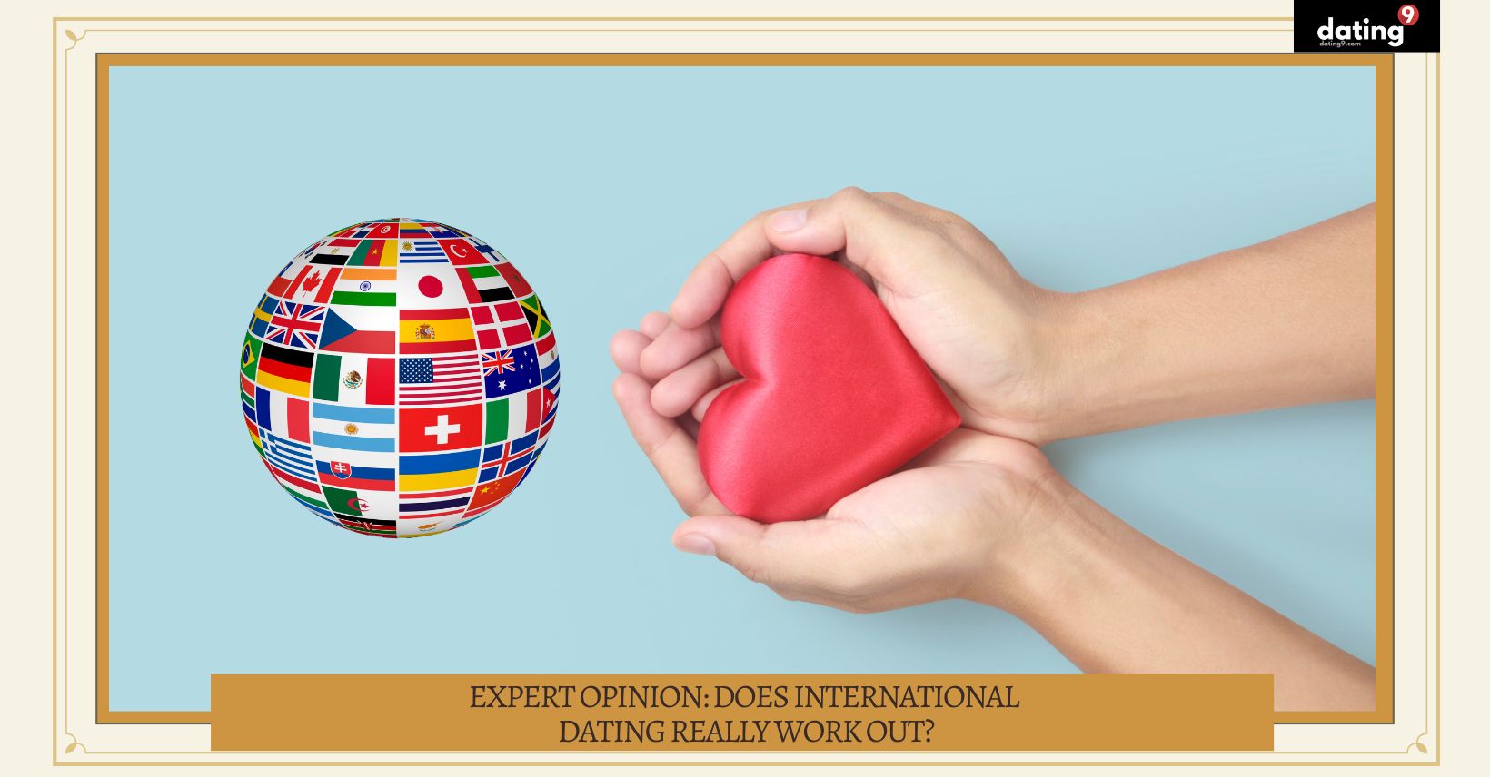 Expert Opinion Does International Dating Really Work Out