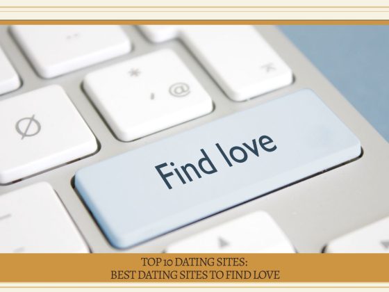 Dating Sites Best Dating Sites To Find Love